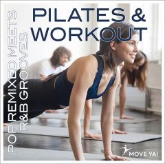 PILATES & WORKOUT Pop Remixed Meets R&B Grooves