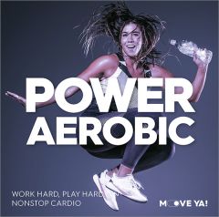 POWER AEROBIC Work Hard Play Hard Nonstop Cardio