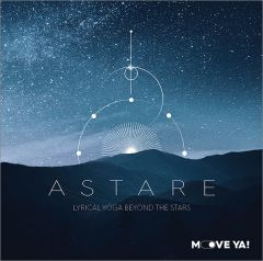 ASTARE Lyrical Yoga Beyond The Stars